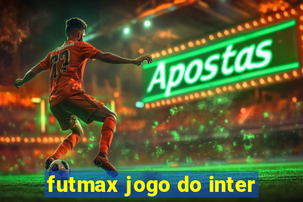 futmax jogo do inter